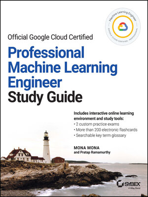 cover image of Official Google Cloud Certified Professional Machine Learning Engineer Study Guide